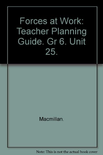 Book Forces At Work: Teacher Planning Guide. Gr 6. Unit 25. free