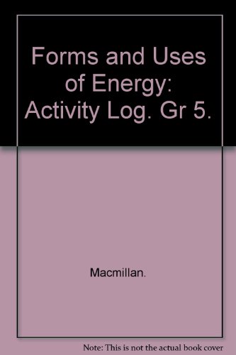 Book Forms And Uses Of Energy: Activity Log. Gr 5. free