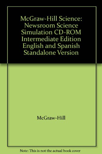 Book McGraw-Hill Science: Newsroom Science Simulation CD-ROM Intermediate Edition English and Spanish Standalone Version free