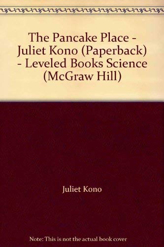 Book The Pancake Place - Juliet Kono (Paperback) - Leveled Books Science (McGraw Hill) free