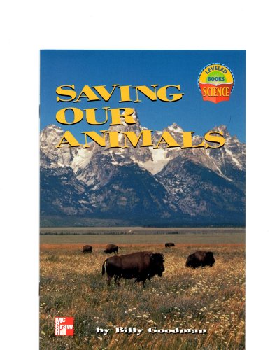 Book Saving Our Animals (Mcgraw Hill Leveled Science Book) free