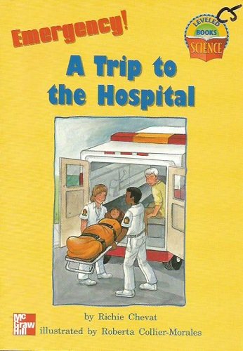 Book McGraw Hill Leveled Books Science Emergency! A Trip To The Hostpital free