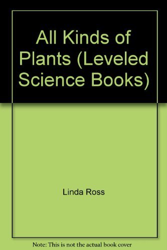 Book All Kinds of Plants (Leveled Science Books) free Book All Kinds of Plants (Leveled Science Books) free