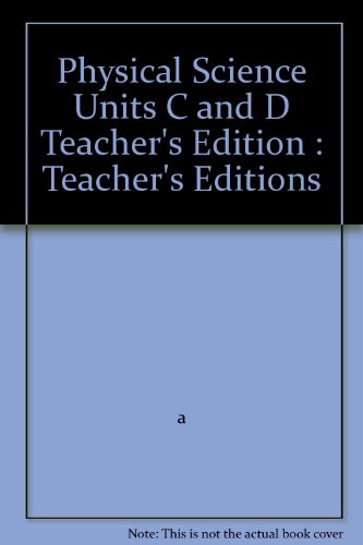 Book Physical Science Units C And D Teacher's Edition : Teacher's Editions free