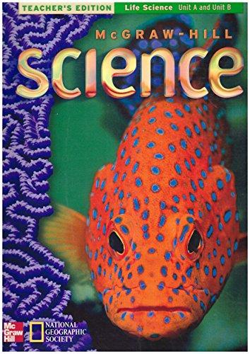 Book McGraw-Hill Science (Teacher's Edition, Life Science Unit A and Unit B) free