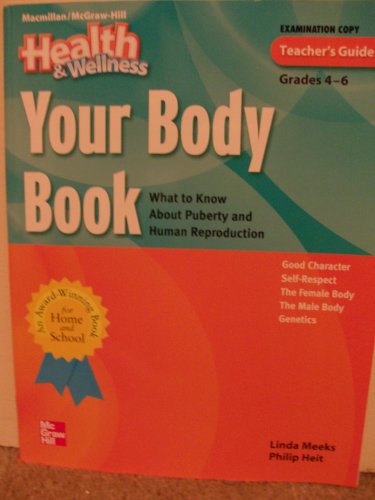 Book Your Body Book (What to Know About Puberty and Human Reproduction) (Macmillan/McGraw-Hill Health & Wellness, Teacher's Guide (Examination Copy)) free