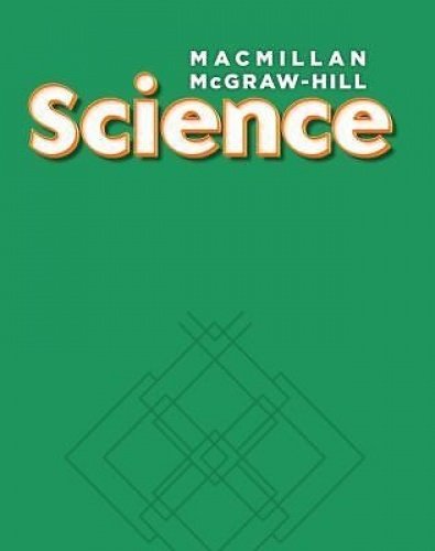 Book Macmillan/mcgraw-hill Science, Grade 3, Science Unit B Where Plants And Animals Live (older Elementary Science) free