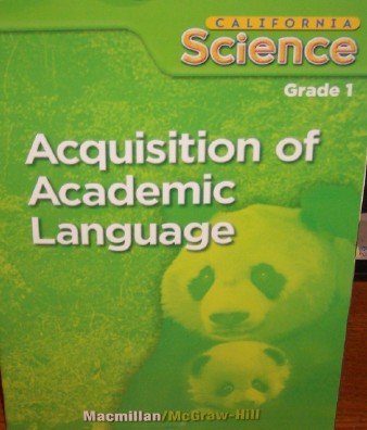 Book Acquisition of Academic Language Grade 1 (California Science, Teacher's Edition) free