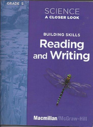 Book Science A Closer Look, Grade 5: Building Skills Reading and Writing (Building Skills Reading and Writing) free