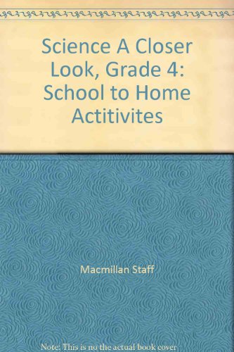 Book Science A Closer Look, Grade 4: School to Home Actitivites free