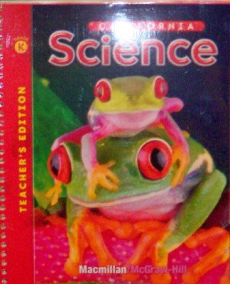 Book California Science: Grade Kindergarten (Teacher's Edition) by Dr. JoAnne Vasquez, M.A. Mulugheta Tefer (2008) Ring-bound free
