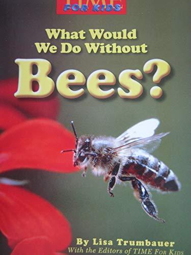 Book What Would We Do Withought Bees? free