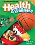 Book Macmillan/McGraw-Hill Health & Wellness: Student Edition Grade 6 (Elementary Health) free