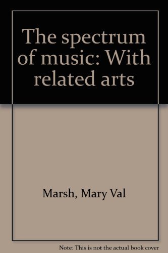 Book The Spectrum Of Music: With Related Arts free