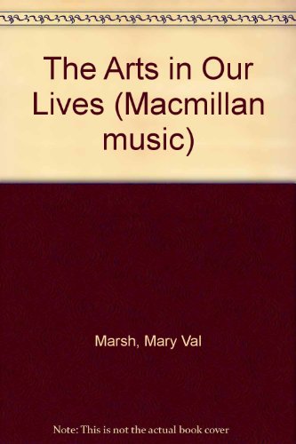Book The Arts In Our Lives (macmillan Music) free