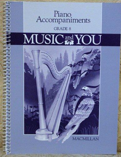 Book Macmillan, Music And You 8th Grade (piano Accompaninent) Spiral Teacher Edition, 1988 Isbn: 0022940901 free