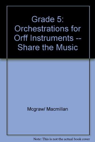 Book Grade 5: Orchestrations for Orff Instruments -- Share the Music free