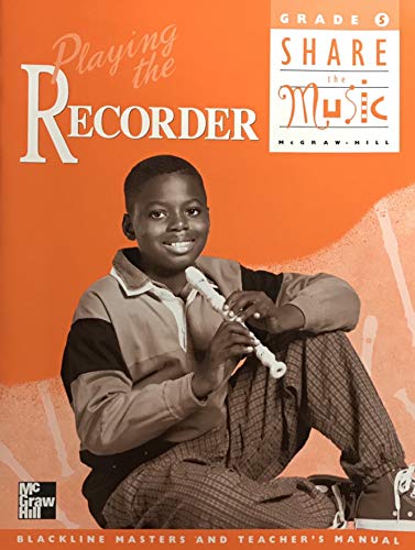 Book Playing the Recorder: Blackline Masters and Teacher's Manual, Grade 5: Share the Music free