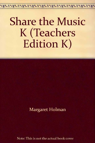 Book Share the Music K (Teachers Edition K) free