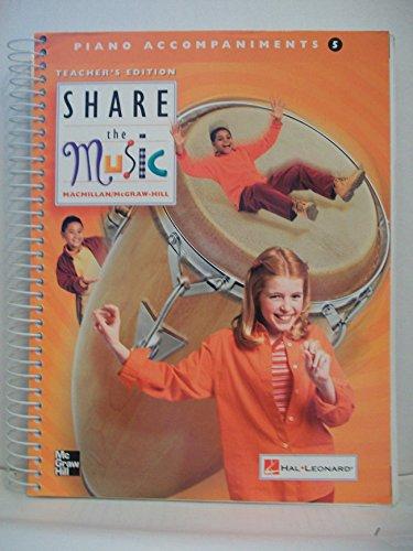 Book MacMillan/McGraw-Hill Share the Music: Piano Accompaniments Grade 5, Teacher's Edition (Teacher's Edition Grade 5) free