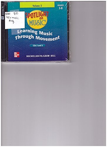 Book Macmillan/mcgraw Hill Spotlight on Music Volume 2 Learning Music Through Movement Grades 5-8... free