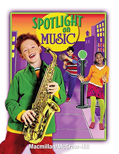 Book Spotlight on Music, Grade 4, Student Edition (ELEMENTARY SPOTLIGHT ON MUSIC) free