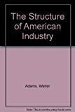 Book The Structure Of American Industry, Eighth Edition free