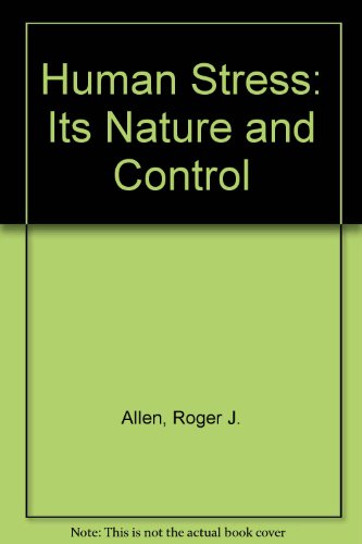 Book Human Stress: Its Nature and Control free