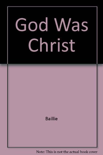 Book God Was in Christ: An Essay on Incarnation and Atonement free