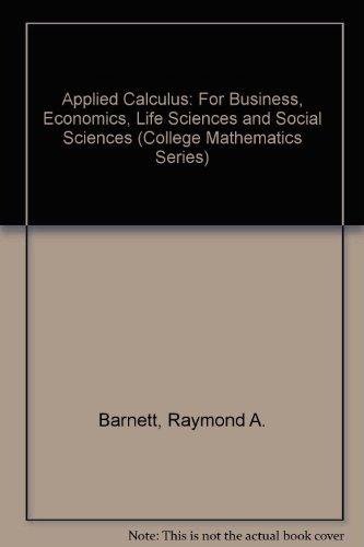 Book Applied Calculus for Business, Economics, Life Sciences, and Social Sciences (College Mathematics Series) free