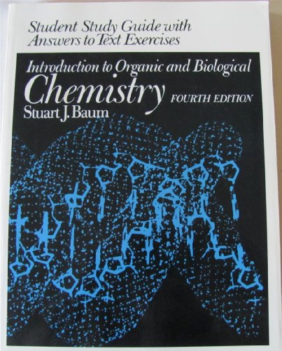 Book Student Study Guide With Answers To Exercises Introduction To Organic And Biological Chemistry free
