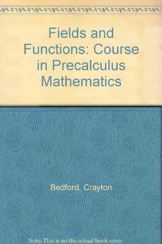 Book Fields And Functions: Course In Precalculus Mathematics free