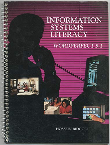 Book Information Systems Literacy: Concepts, Dos 5.0, Wordperfect 5.1, Lotus 1-2-3 Release 2.3, Dbase Iv Release 1.1 And 1.5 free