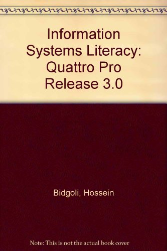 Book Information Systems Literacy: Quattro Pro Release 3.0 free