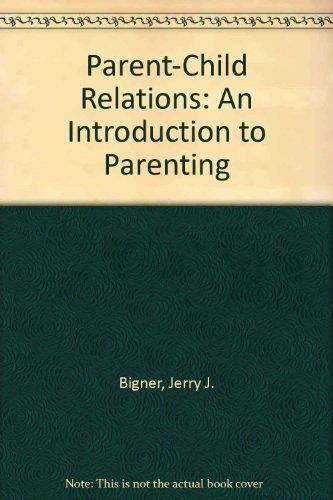 Book Parent-Child Relations: An Introduction to Parenting free