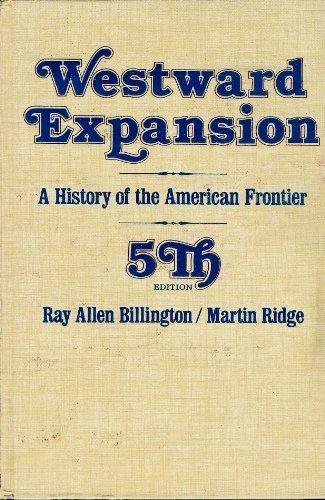 Book Westward Expansion: A History of the American Frontier free