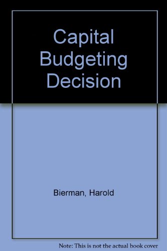 Book The capital budgeting decision: Economic analysis of investment projects free