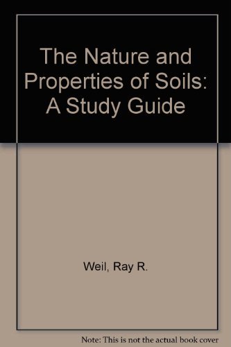 Book The Nature And Properties Of Soils: A Study Guide free
