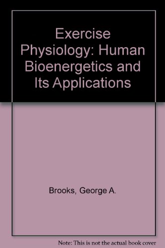 Book Exercise Physiology: Human Bioenergetics and Its Applications free