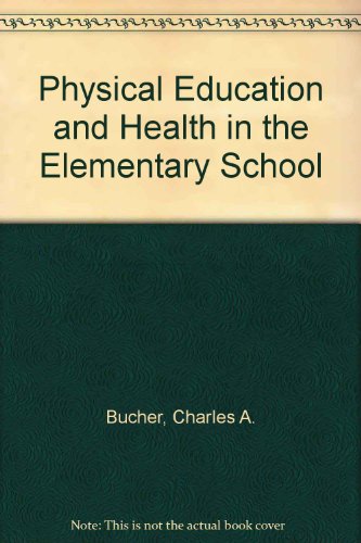 Book Physical Education and Health in the Elementary School free