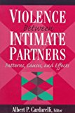 Book Violence Between Intimate Partners: Patterns, Causes, and Effects free
