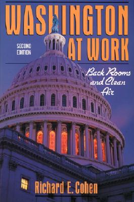 Book Washington At Work: Back Rooms and Clean Air (2nd Edition) free