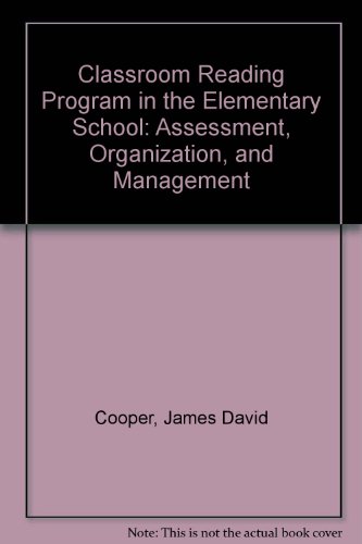 Book Classroom Reading Program in the Elementary School: Assessment, Organization, and Management free