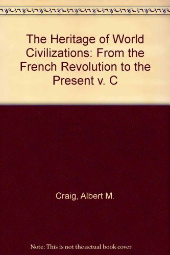 Book The Heritage of World Civilizations: Vol C : Since the French Revolution free