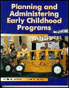 Book Planning and Administering Early Childhood Programs free