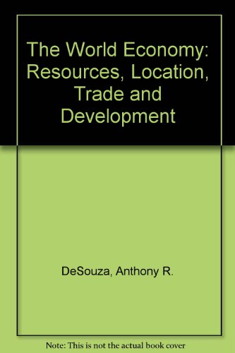 Book The World Economy: Resources, Location, Trade, and Development free
