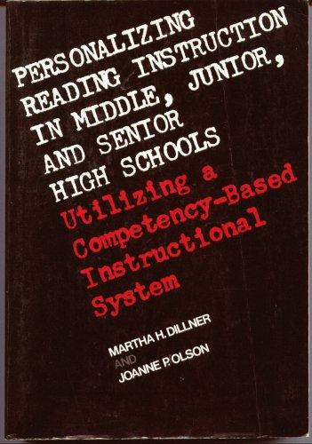 Book Personalizing Reading Instruction In Middle, Junior, And Senior High Schools: Utilizing A Competency-based Instructional System free