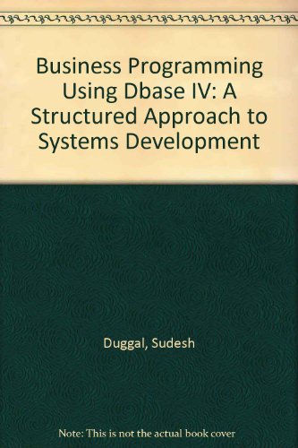 Book Business Programming Using Dbase Iv: A Structured Approach To Systems Development/book And Disk free