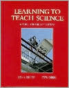 Book Learning to Teach Science: A Model for the 21st Century free