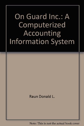 Book On Guard Inc: A Computerized Accounting Information System free